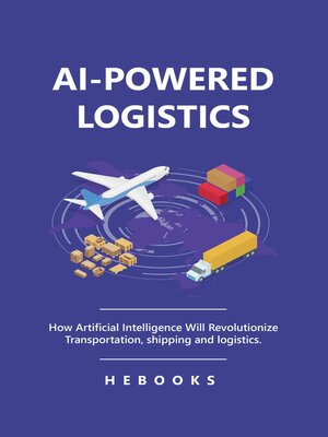 cover image of AI-Powered Logistics